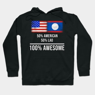 50% American 50% Lao 100% Awesome - Gift for Lao Heritage From Laos Hoodie